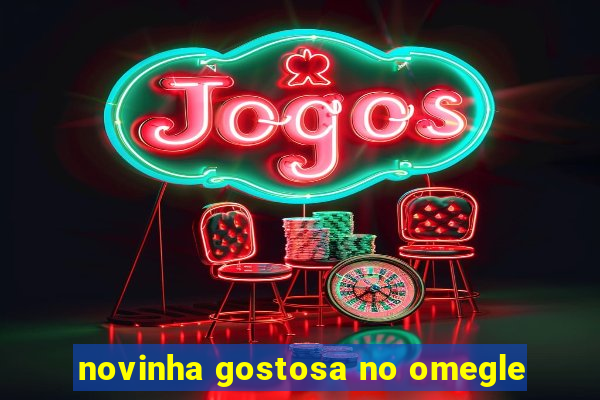 novinha gostosa no omegle